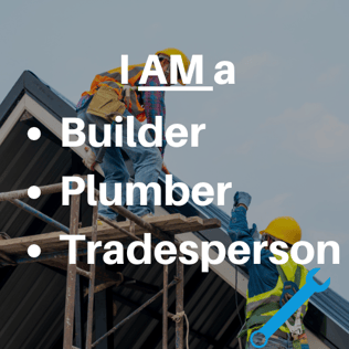 I am a Builder Plumber Tradesperson